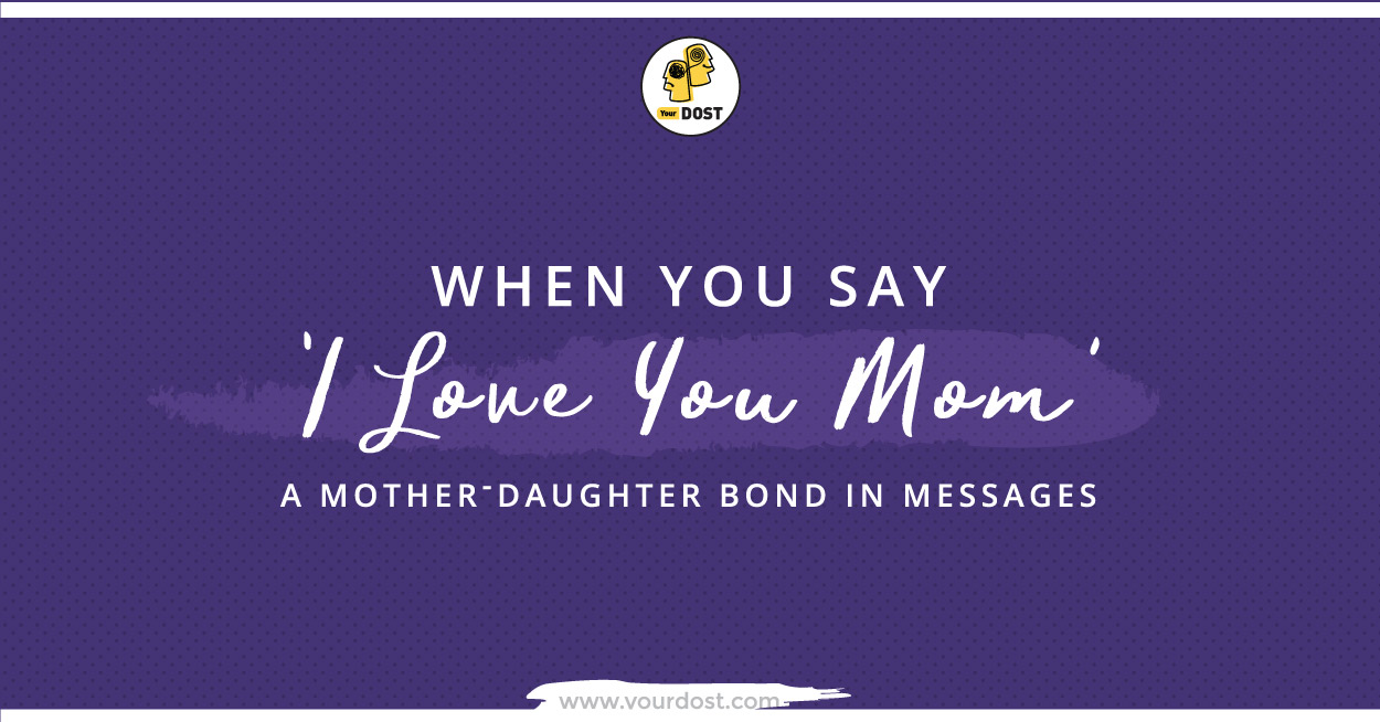 i love you mom